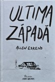 Cumpara ieftin Ultima zapada - 2018 - Allen Eskens (@C111)