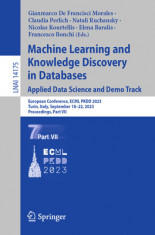 Machine Learning and Knowledge Discovery in Databases: Applied Data Science and Demo Track: European Conference, Ecml Pkdd 2023, Turin, Italy, Septemb foto