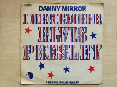 Danny Mirror &amp;ndash; I Remember Elvis Presley (EMI, 2C 006-99.538) (Vinyl/7&amp;quot;) foto