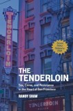 The Tenderloin: Sex, Crime, and Resistance in the Heart of San Francisco