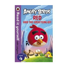 Angry Birds: Red and the Great Fling-Off - Read it Yourself with Ladybird