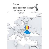 Europa, deine peinlichen Versager und Verbrecher