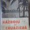 RAZBOIU DE CRUAZIERA-CAIUS C. BREDICEANU-234773