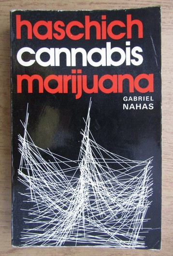Gabriel Nahas - Haschich, cannabis, marijuana