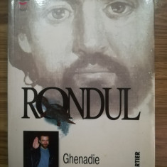 Rondul - roman, Ghenadie Postolache, Ed. Cartier, 2000, Basarabia, R. Moldova C1