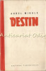 Destin - Aurel Mihale, Editura Tineretului, 1960, Roman, 510 pagini