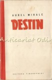 Destin - Aurel Mihale, Editura Tineretului, 1960, Roman, 510 pagini