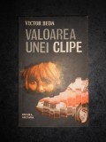 VICTOR BEDA - VALOAREA UNEI CLIPE