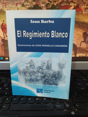 Ioan Barbu, El Regimiento Blanco ilustraciones Joan Panisello Chavarria 2015 213 foto