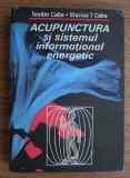 Teodor Caba, Marius T. Caba - Acupunctura si sistemul informational energetic (1986) teoria practica acupuncturii harti meridiane flux energie terapie