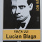 Ion Balu - Via?a lui Lucian Blaga (vol. II/ 2) (aprilie 1935 - martie 1944)