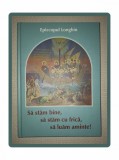 Episcopul Longhin - Sa Stam Bine, Sa Stam cu Frica, Sa Luam Aminte! - Banceni 2015, Carte Crestinism