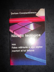 SERBAN CONSTANTINESCU - NAZBATII TEOLOGICE foto