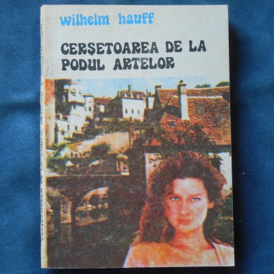 CERSETOAREA DE LA PODUL ARTELOR - WILHELM HAUFF foto