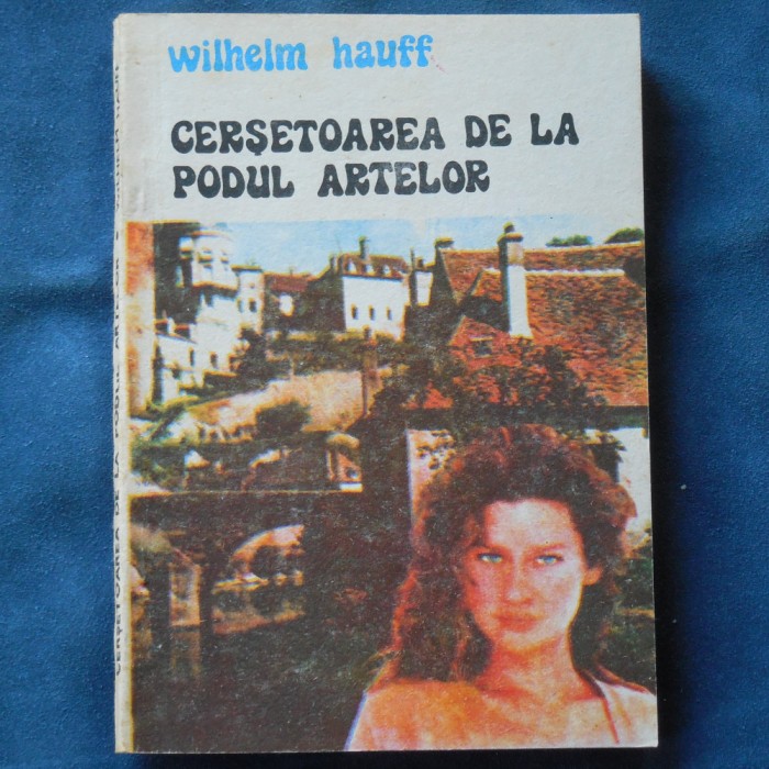 CERSETOAREA DE LA PODUL ARTELOR - WILHELM HAUFF