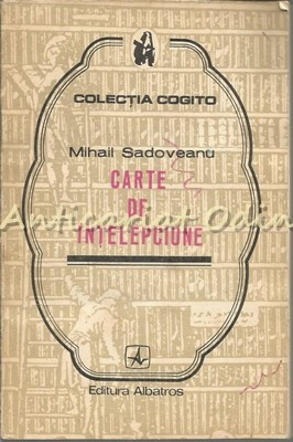 Carte De Intelepciune - Mihail Sadoveanu foto