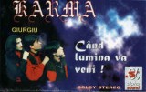 Casetă audio Karma &lrm;&ndash; C&acirc;nd Lumina Va Veni !, originală, Casete audio, Pop