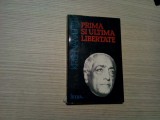 PRIMA SI ULTIMA LIBERTATE - J. Krishnamurti - Editura Litera, 1995, 235 p.