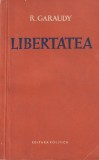 Cumpara ieftin Roger Garaudy - Libertatea