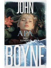 Apa. Seria Elemente. Volumul 1/John Boyne