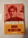 Constantin Țoiu - Memorii din c&acirc;nd &icirc;n c&acirc;nd vol. III