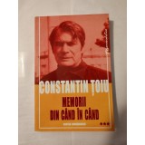Constantin Țoiu - Memorii din c&acirc;nd &icirc;n c&acirc;nd vol. III