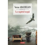 La capătul nopții - Paperback brosat - Vartan Arachelian - Polirom