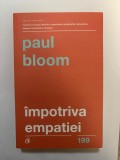 Impotriva empatiei - Paul Bloom