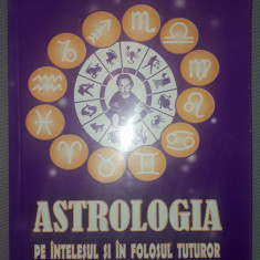 Adrian Manolache - Astrologia pe intelesul si in folosul tuturor