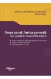 Drept penal. Partea generala - Maria-Ioana Marculesc-Michinici, Mihai Dunea