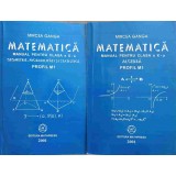 MATEMATICA MANUAL PENTRU CLASA A X-A VOL.1-2 ALGEBRA. GEOMETRIE, PROBABILITATI SI STATISTICA-MIRCEA GANGA-343193
