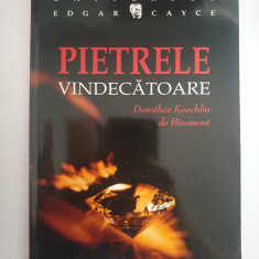 PIETRELE VINDECATOARE - Dorothee Koechlin de Bizemont