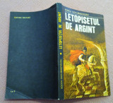 Letopisetul de argint. Editura Militara, 1981 - Rodica Ojog-Brasoveanu