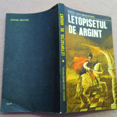 Letopisetul de argint. Editura Militara, 1981 - Rodica Ojog-Brasoveanu