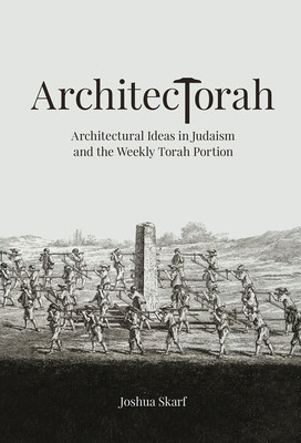 Architectorah: Architectural Ideas in Judaism and the Weekly Torah Portion foto