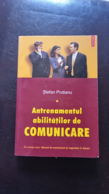 Antrenamentul Abilitatilor de Comunicare (Vol. I) - Stefan Prutianu foto