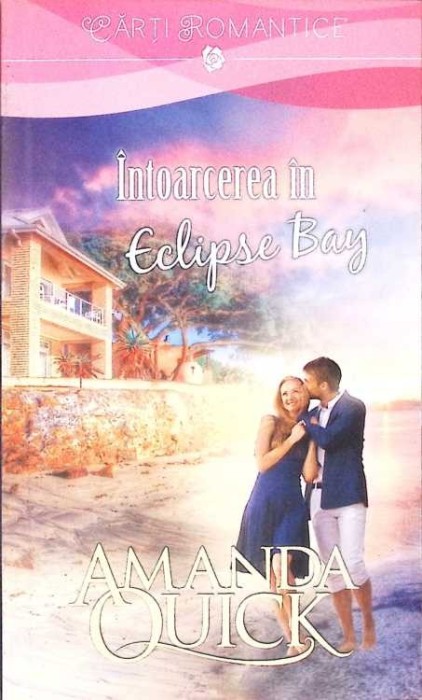 INTOARCEREA IN ECLIPSE BAY-AMANDA QUICK-341626