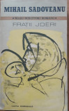 Carte - FRATII JDERI - MIHAIL SADOVEANU