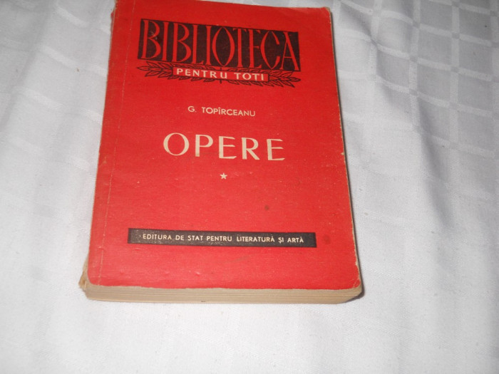 Opere - G. Topirceanu - Vol 1 - 1955,BPT rosu