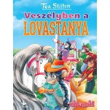Vesz&eacute;lyben a lovastanya - Tea Stilton