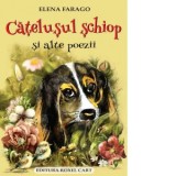 Catelusul schiop si alte poezii - Elena Farago