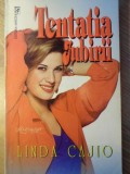 Tentația Iubirii - Linda Cajio, MIRON 1994, Roman de dragoste, 252 pagini, Stare Foarte Buna