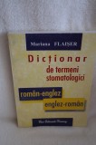 Dictionar de termeni stomatologici roman-englez, englez-roman &ndash; Mariana Flaiser