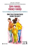 Copii furioși, părinți furioși - Paperback brosat - Anne Hilde Vassb&oslash; Hagen, Joanne Dolhanty - Univers