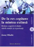 De la res cogitans la mintea extinsa | Ionut Mladin, 2024