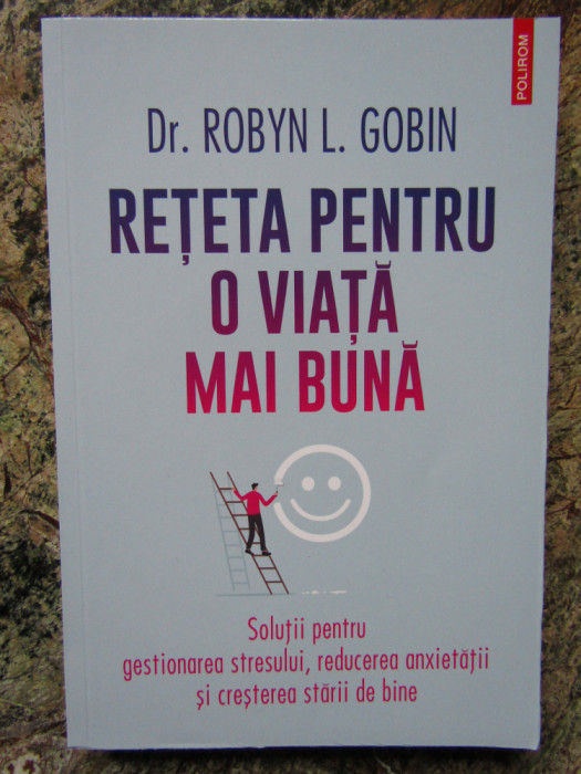 Reteta pentru o viata mai buna - Dr. Robyn L. Gobin