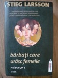 STIEG LARSSON - BARBATI CARE URASC FEMEILE - MILLENNIUM 1