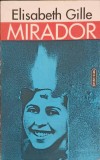 Mirador - Elisabeth Gille, Nemira 1995, Babel, Roman, Beletristica, Coperta Necartonata, 163 Pagini