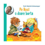 Pe Rosi o doare burta - Paperback brosat - Prof. Dietrich Gr&ouml;nemeyer - Galaxia Copiilor