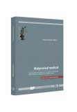 Cumpara ieftin Malpraxisul medical. Particularitatile raspunderii civile medicale. Jurisprudenta interna relevanta. Malpraxisul profesiilor liberale., Universul Juridic